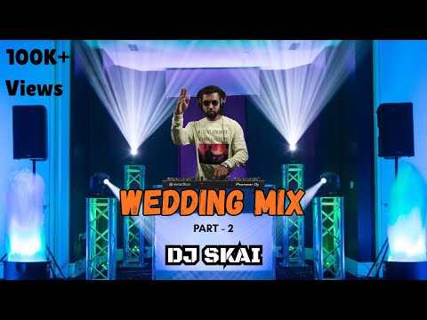 Wedding Mix Part - 2 | Original Mix | Ultimate Non-Stop Party Mix | Best Sangeet & Wedding Songs 🎧🎧🎧