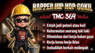 Download lagu 👑 TMC 369 🔥 BEST RAP HIP HOP MOTIVASI GOKIL INDONESIA 🇮🇩 LAGU UNTUK YANG SEDANG BERJUANG 👷🥷 mp3