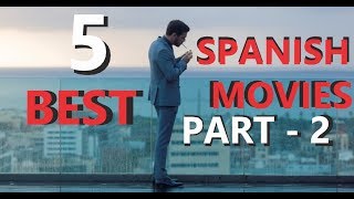5 BEST SPANISH MOVIES - PART 2