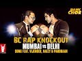 BC Rap Knockout Mumbai Vs Delhi Bank Chor Riteish Vijender Shamir Tandon Naezy Pardhaan
