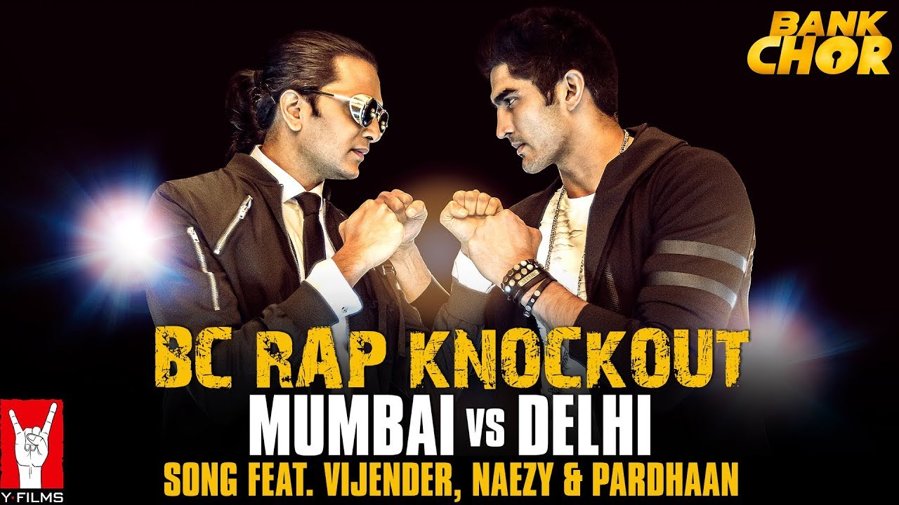 Bc Rap Knockout Mumbai Vs Delhi Lyrics  | Bank Chor | Rhea Chakraborty, Riteish Deshmukh, Vivek Anand Oberoi | Naezy, Pardhaan | Shamir Tandon