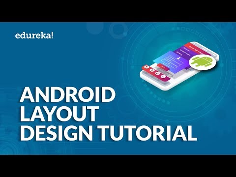 Android Layout Design Tutorial |  Android UI Design Explained | Android Studio Tutorial | Edureka