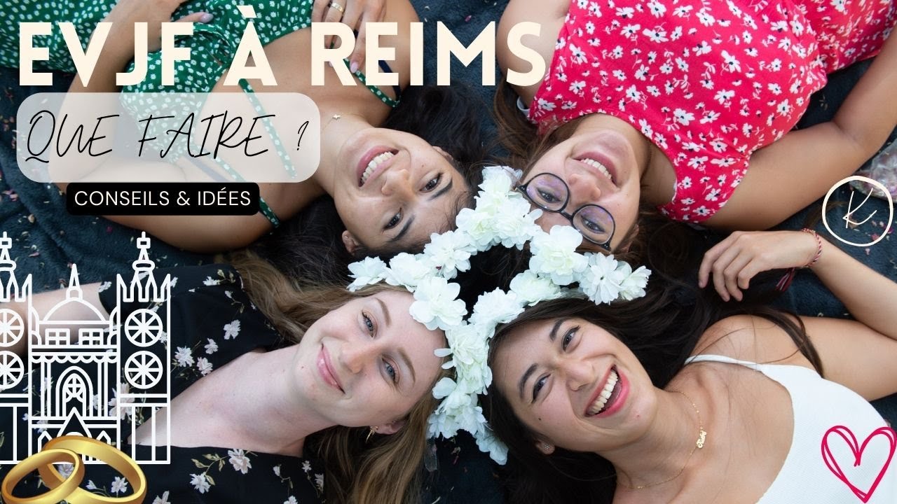 EVJF : QUE FAIRE 💒 ENTERREMENT DE VIE DE JEUNE FILLE - conseils idées 🫶🏼 (à Reims) 1/3