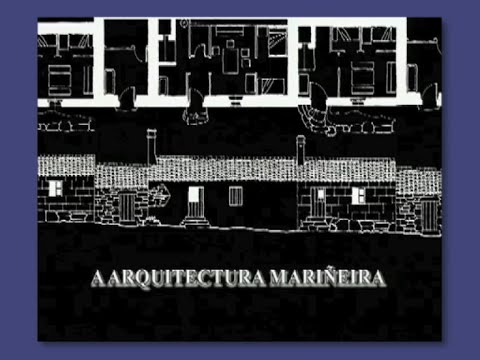 Vídeo: A arquitectura mariñeira
