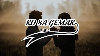 Download lagu Ko Sa Gemar - B. H. C (Lyrik video) dan terjemahan mp3