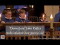 "Dormi Jesu" John Rutter | Wells Cathedral Choir (Jeremy Cole)