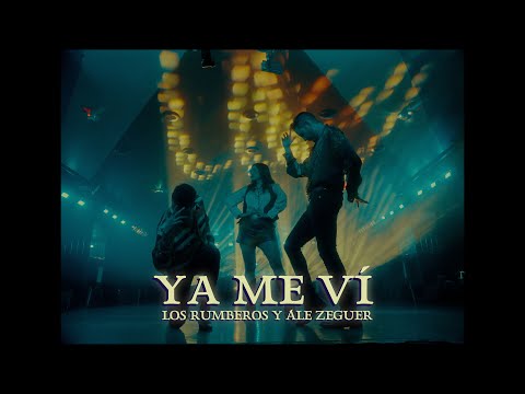 Los Rumberos & Ale Zéguer - Ya Me Vi (Video Oficial)