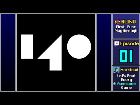 ✔️ Start Playthrough - 140 [Blind] (Episode 1/2)