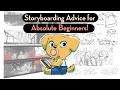 Friendly Storyboarding Advice For Beginning Storyboard Artists