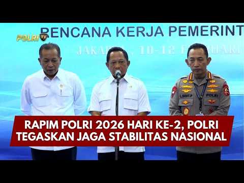 PRESISI UPDATE: RAPIM POLRI 2026 HARI KE-2, POLRI TEGASKAN JAGA STABILITAS NASIONAL 11/02/26 (11.11)