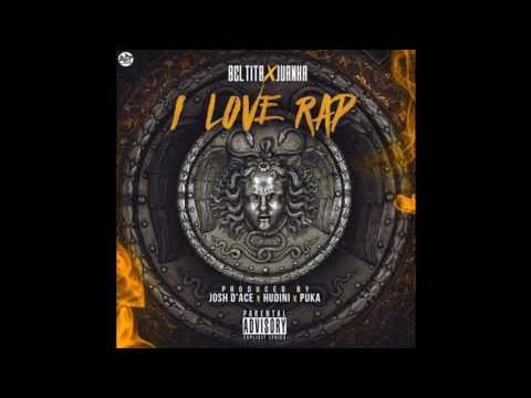 Beltito Ft. Juanka El Problematik - I Love Rap  (Cover Audio)