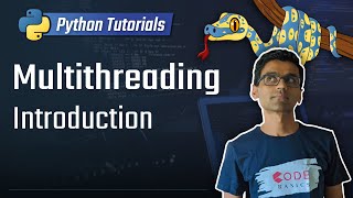 Python Tutorial - 26. Multithreading - Introduction