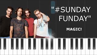 Magic - &#39;&#39;SundayFunday&#39;&#39; Piano Tutorial - Chords - How To Play - Cover