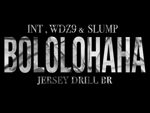 INT x WDZ9 x SLUMP-BOLOLOHAHA Jersey Drill SP(prod. By BeatsbyGorjah)