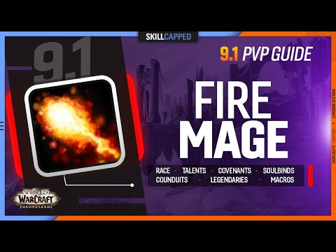 FIRE MAGE 9.1 PvP Guide | Best Race, Talents, Covenant, Soulbinds, Conduits, Gear & Macros