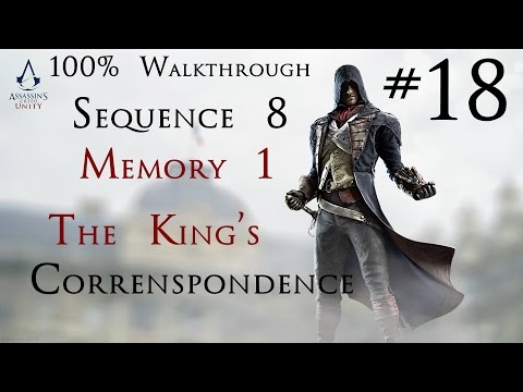 Assassin's Creed Unity - 100% Walkthrough Part 18 - Sequence 8 Memory 1 - The Kings Correspondence