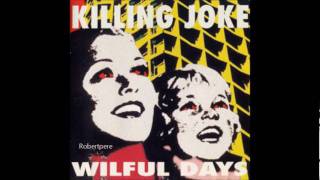 Killing Joke - Change (Re-Evolution Mix)  (Wilful Days) 1995
