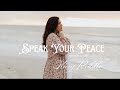 Speak Your Peace (lyrics)- Stacy Riddle Music Worship
