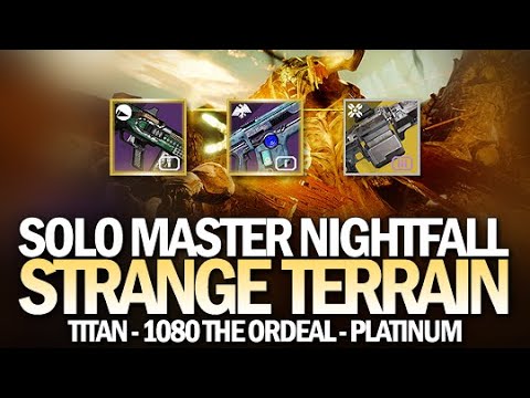 Solo Platinum Strange Terrain Nightfall (Titan / Master) [Destiny 2]
