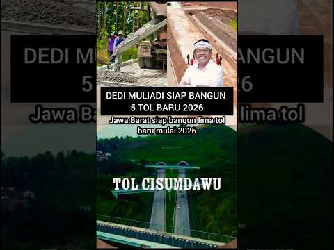 KDM siap eksekusi 5 tol baru tahun 2026 #dedimulyadi #news #kdm