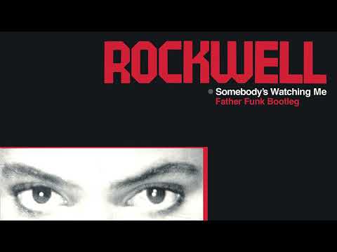 Rockwell - Somebody's Watching Me (Father Funk Bootleg) [FREE DL]