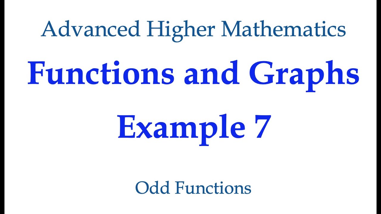 Functions and Graphs Example 7 -  Odd Functions
