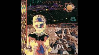 Tim Clark - Tales of the Sun People [Full Album]