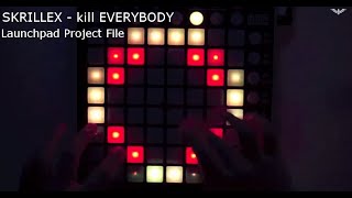 SKRILLEX - Kill EVERYBODY (Launchpad cover) [Project File]