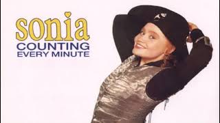 Sonia - Counting Every Minute (Tick Tock 7&#39;&#39; Version)