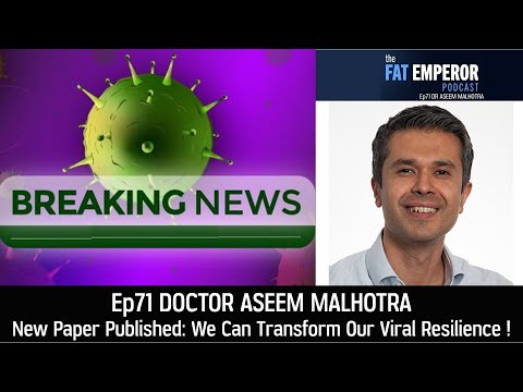 Ep 71 Dr Aseem Malhotra - We Can Transform Our Viral Resilience"