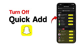 How to Turn Off Quick Add on Snapchat