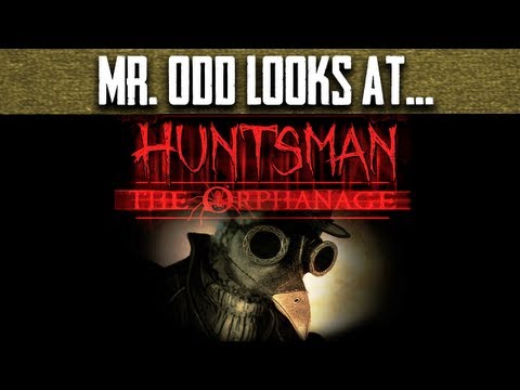 Mr. Odd Looks at Huntsman: The Orphanage [Preview, Gameplay, Review, The Huntsman Monster]