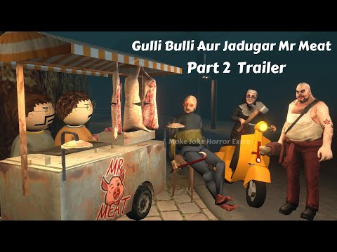 Gulli Bulli Aur Jadugar Mr Meat Part 2 Trailer | Horror Story | Animated Story In Hindi | Mjh Extra