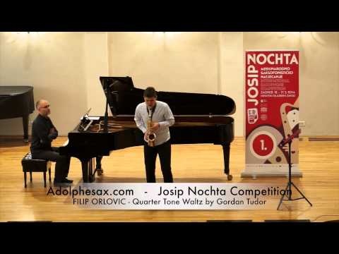 JOSIP NOCHTA COMPETITION   FILIP ORLOVIC   Quarter Tone Waltz by Gordan Tudor