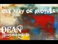 One way or another (Teenage Kicks), Dean 