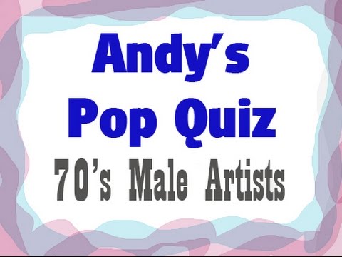 Pop Quiz No12 - 10 x 70s Male Artists