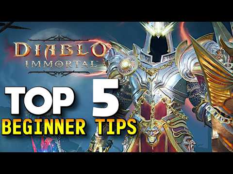 Top 5 Tips for NEW Players in Diablo Immortal