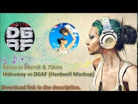 Kiesza vs Marnik & 7Skies - Hideaway vs DGAF (Hardwell Mashup)