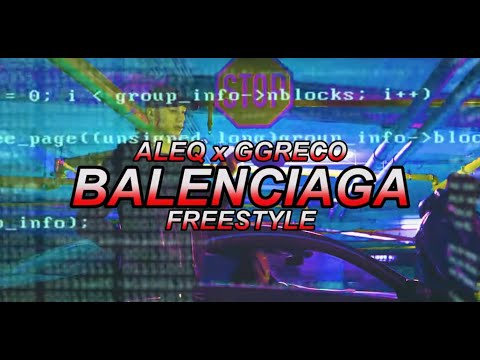 Alecc x Ggreco // Balenciaga Freestyle
