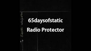 65daysofstatic - Radio Protector