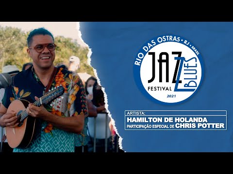 Hamilton de Holanda feat. Chris Potter - Afro Choro | Rio das Ostras Jazz & Blues Festival 2021