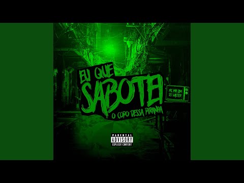 EU QUE SABOTEI O COPO DESSA PIRANHA