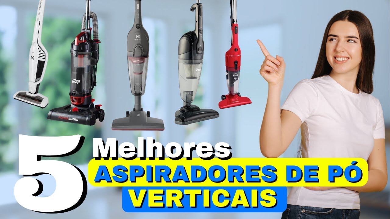Top 5 Melhores Aspiradores de Pó Verticais | Melhor Aspirador de Pó Vertical Custo-Benefício em 2024