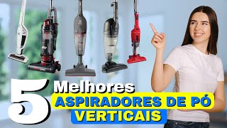 Top 5 Melhores Aspiradores de Pó Verticais | Melhor Aspirador de Pó Vertical Custo-Benefício em 2024