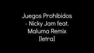 Nicky Jam feat. Maluma Remix - Juegos Prohibidos LETRA
