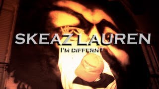 Skeaz Lauren - I'm Different (Skeamo)