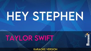Hey Stephen - Taylor Swift (KARAOKE)