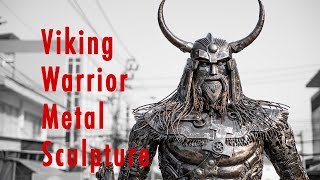 Making The Viking warrior scrap metal sculpture (4K)