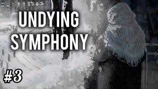 БОРЬБА ЗА ХЛЕБ И КИПЯТОК - Undying Symphony (Бессмертная Симфония) #3