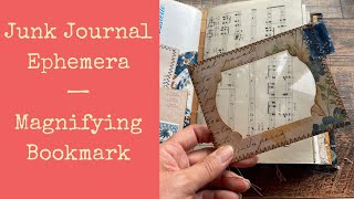Junk Journal Ephemera - Make a Magnifying Bookmark!